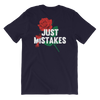 Forgotten Just Mistakes T-Shirt