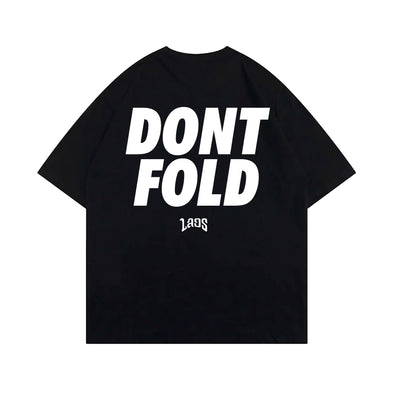 DONT FOLD T-shirt