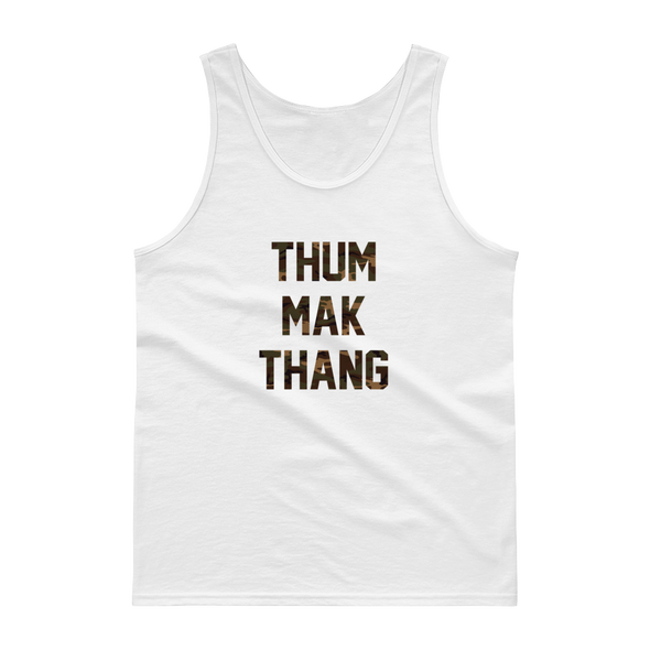 Thum Mak Thang Tank top (Jack Bangerz)