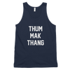 Thum Mak Thang Tank Top (Jack Bangerz)