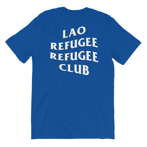 Lao Refugee Refugee Club T-Shirt
