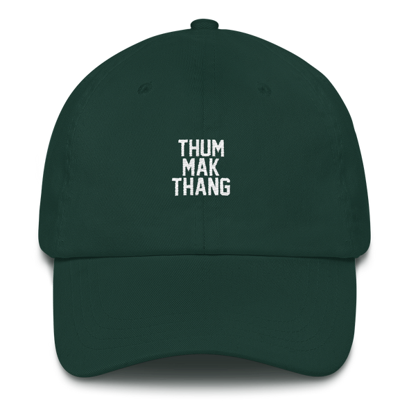 Thum Mak Thang Dad hat (Jack Bangerz)