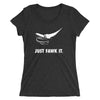 Just Fawk It Ladies' t-shirt (IamSaeng)