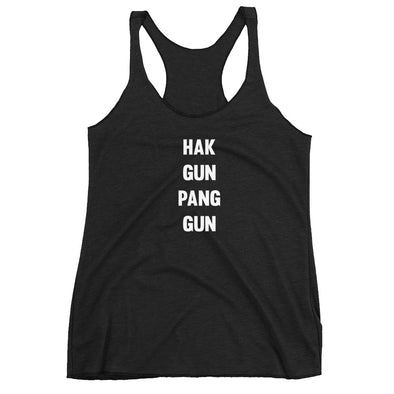 Hak Gun Pang Gun Women's Racerback Tank