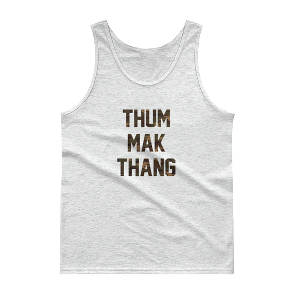 Thum Mak Thang Tank top (Jack Bangerz)