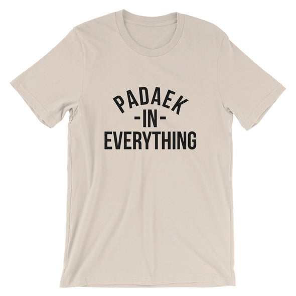 Padaek In Everything T-Shirt