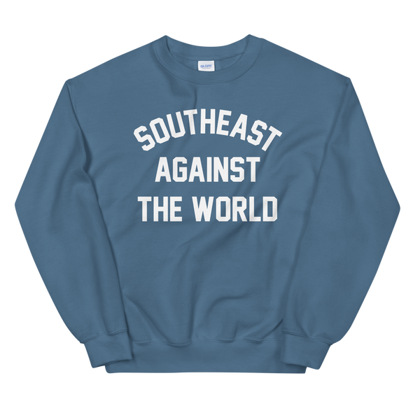 Southeast Against The World Sweatshirt