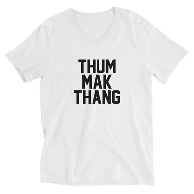 Thum Mak Thang V-Neck T-Shirt (Jack Bangerz)