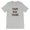 Thum Mak Thang T-Shirt (Jack Bangerz)