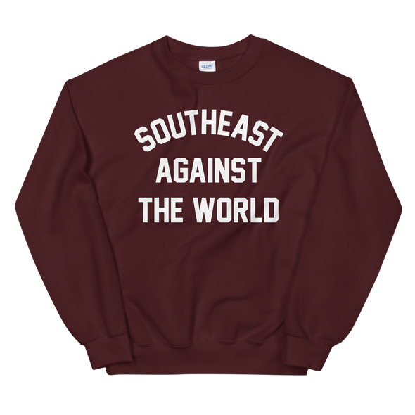 Southeast Against The World Sweatshirt