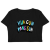 Huk Gun Pang Gun Organic Crop Top