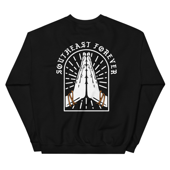 Pray Southeast Forever Sweatshirt